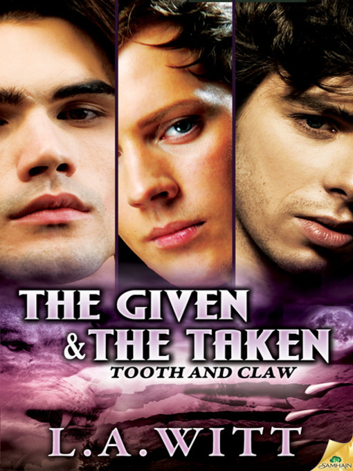 Title details for The Given & The Taken by L.A. Witt - Available